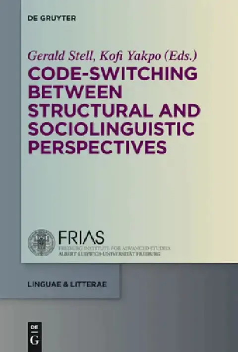 Cover of Code-Switching Between Structural and Sociolinguistic Perspectives