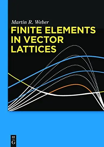 Cover of Finite Elements in Vector Lattices