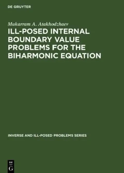 Cover of Ill-Posed Internal Boundary Value Problems for the Biharmonic Equation