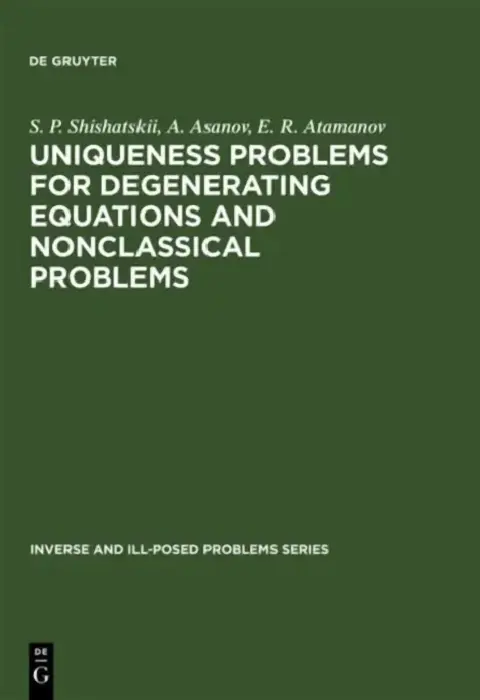 Cover of Uniqueness Problems for Degenerating Equations and Nonclassical Problems:
