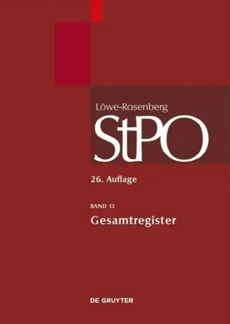 Cover of Lowe/Rosenberg. Die Strafprozeordnung Und Das Gerichtsverfassungsgesetz, Band 13, Gesamtregister