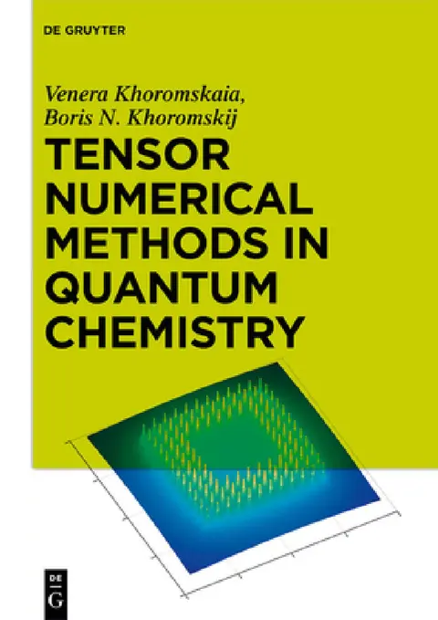 Cover of Tensor Numerical Methods in Quantum Chemistry