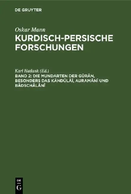 Cover of Die Mundarten Der Gûrân, Besonders Das Kändûläî, Auramânî Und Bâdschälânî