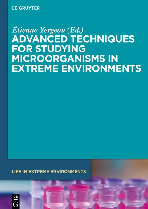 Cover of Advanced Techniques for Studying Microorganisms in Extreme Environments