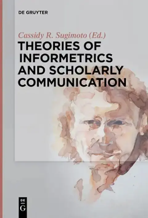 Cover of Theories of Informetrics and Scholarly Communication