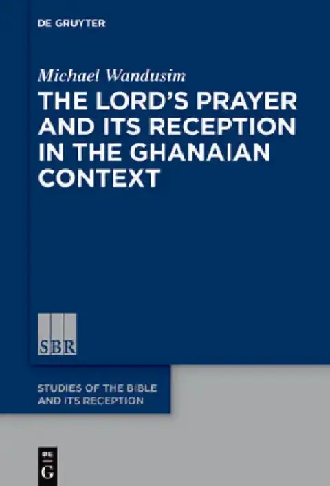 Cover of The Lord's Prayer in the Ghanaian Context