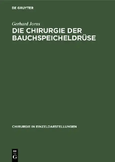 Cover of Die Chirurgie der Bauchspeicheldrüse