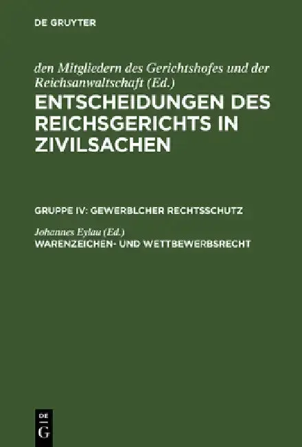 Cover of Entscheidungen des Reichsgerichts in Zivilsachen, Warenzeichen- und Wettbewerbsrecht
