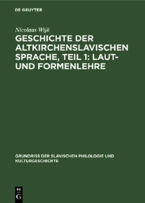 Cover of Geschichte der altkirchenslavischen Sprache, Teil 1
