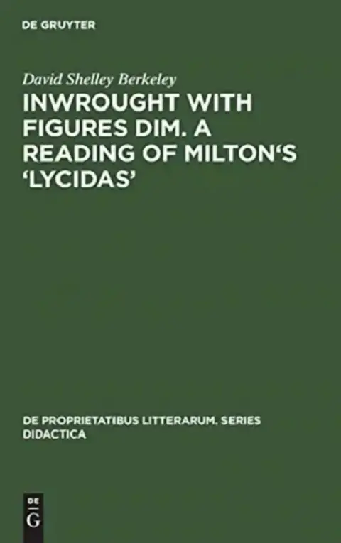 Cover of Inwrought with Figures Dim. a Reading of Milton's 'Lycidas'