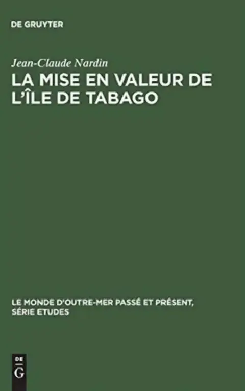 Cover of La Mise En Valeur de l'Île de Tabago