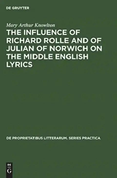 Cover of The Influence of Richard Rolle and of Julian of Norwich on the Middle English Lyrics