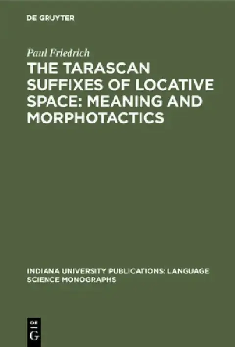 Cover of The Tarascan Suffixes of Locative Space