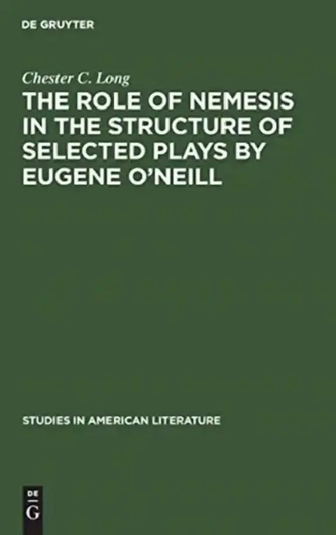 Cover of The role of Nemesis in the structure of selected plays by Eugene O'Neill