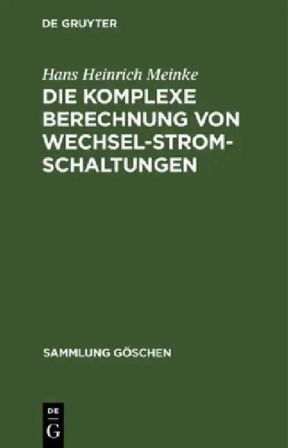 Cover of Die komplexe Berechnung von Wechselstromschaltungen