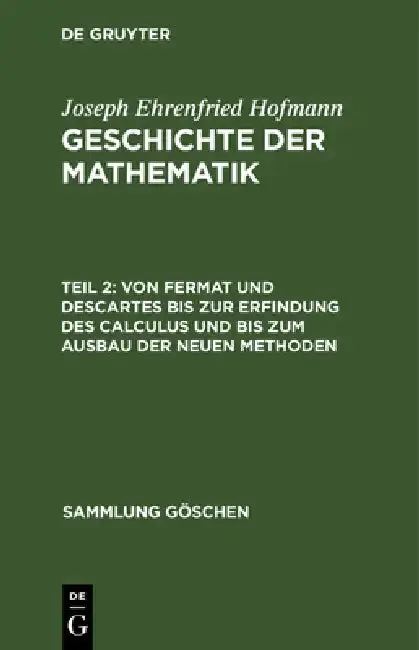 Cover of Von Fermat Und Descartes Bis Zur Erfindung Des Calculus Und Bis Zum Ausbau Der Neuen Methoden