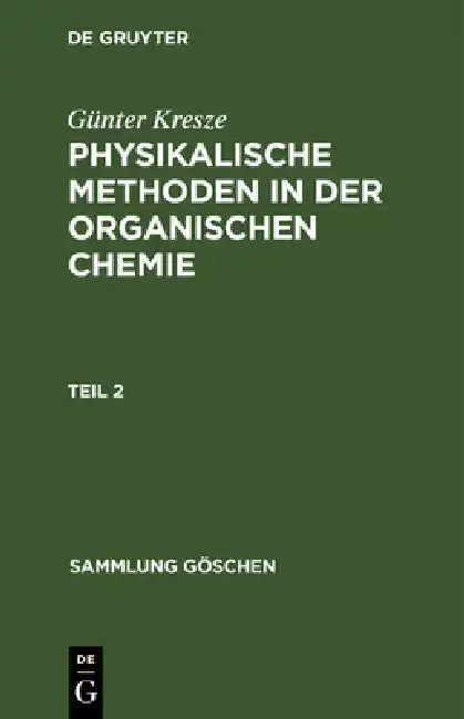 Cover of Sammlung Göschen Physikalische Methoden in der organischen Chemie