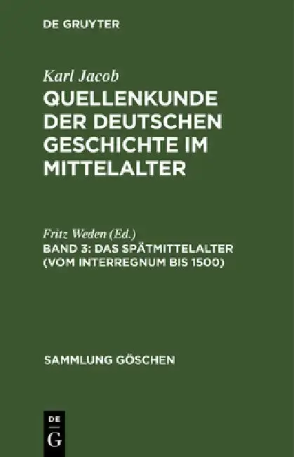 Cover of Das Spätmittelalter (vom Interregnum bis 1500)