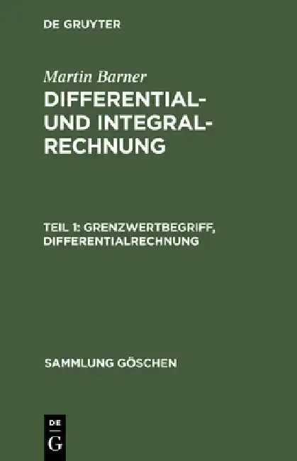 Cover of Differential- und Integralrechnung, Teil 1, Grenzwertbegriff, Differentialrechnung