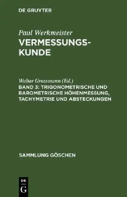 Cover of Trigonometrische und barometrische Höhenmessung, Tachymetrie und Absteckungen