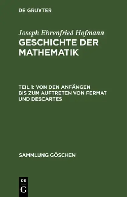 Cover of Von Den Anfängen Bis Zum Auftreten Von Fermat Und Descartes