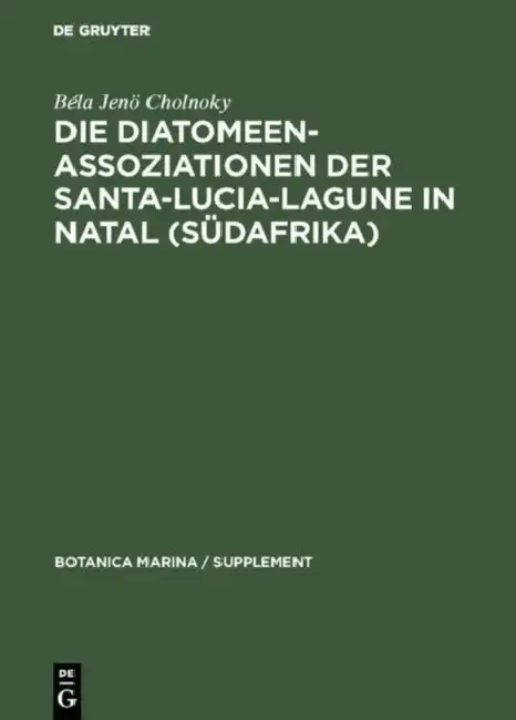 Cover of Die Diatomeenassoziationen der Santa-Lucia-Lagune in Natal (Südafrika)