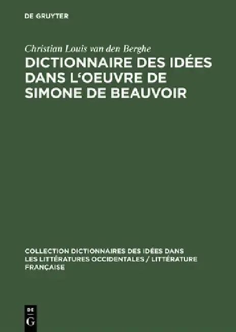 Cover of Dictionnaire Des Idées Dans l'Oeuvre de Simone de Beauvoir