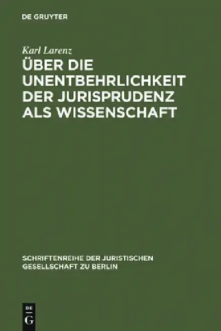 Cover of Über die Unentbehrlichkeit der Jurisprudenz als Wissenschaft