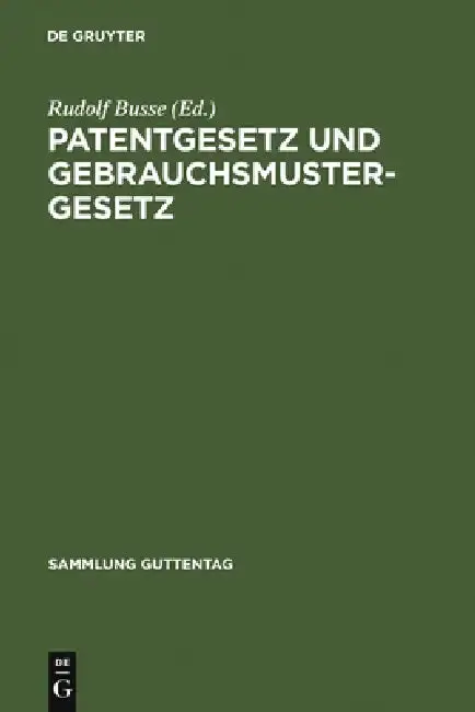Cover of Patentgesetz und Gebrauchsmustergesetz