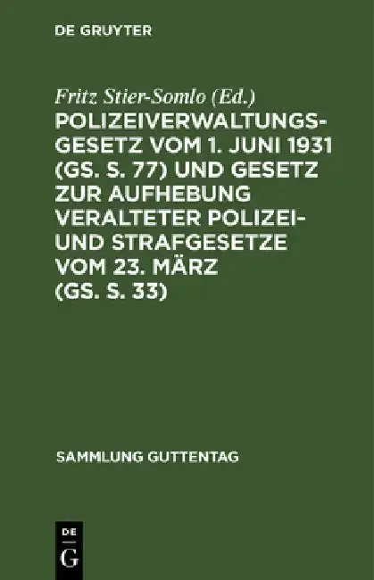 Cover of Polizeiverwaltungsgesetz Vom 1. Juni 1931 (Gs. S. 77) Und Gesetz Zur Aufhebung Veralteter Polizei- Und Strafgesetze Vom 23. März (Gs. S. 33)