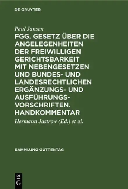 Cover of Fgg. Gesetz Über Die Angelegenheiten Der Freiwilligen Gerichtsbarkeit Mit Nebengesetzen Und Bundes- Und Landesrechtlichen Ergänzungs- Und Ausführungsv
