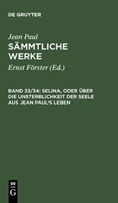 Cover of Selina, Oder Über Die Unsterblichkeit Der Seele. Aus Jean Paul's Leben
