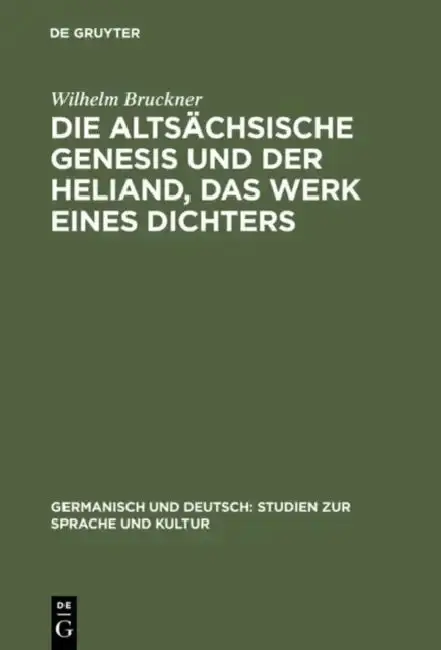 Cover of Die Altsächsische Genesis Und Der Heliand, Das Werk Eines Dichters