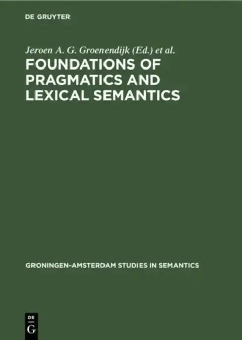 Cover of Foundations of Pragmatics and Lexical Semantics