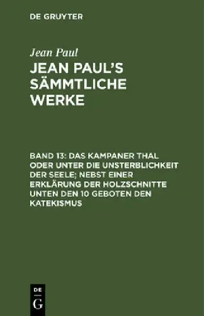 Cover of Das Kampaner Thal Oder Unter Die Unsterblichkeit Der Seele; Nebst Einer Erklärung Der Holzschnitte Unten Den 10 Geboten Den Katekismus