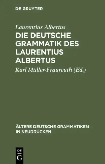 Cover of Die deutsche Grammatik des Laurentius Albertus