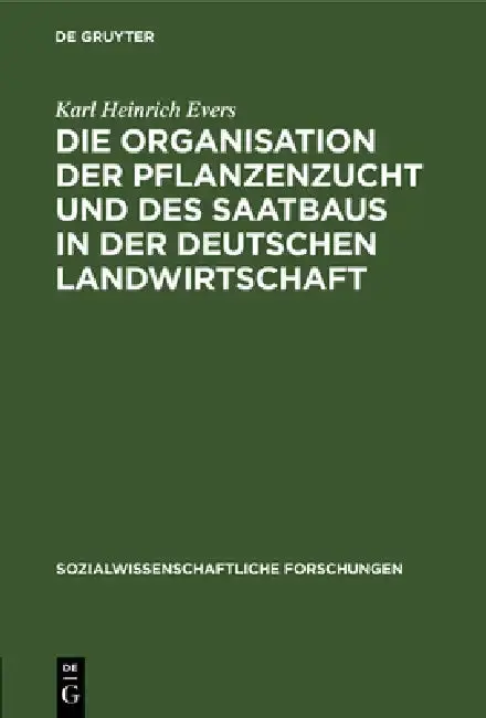 Cover of Die Organisation Der Pflanzenzucht Und Des Saatbaus in Der Deutschen Landwirtschaft