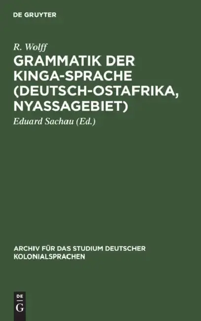 Cover of Grammatik Der Kinga-Sprache (Deutsch-Ostafrika, Nyassagebiet)