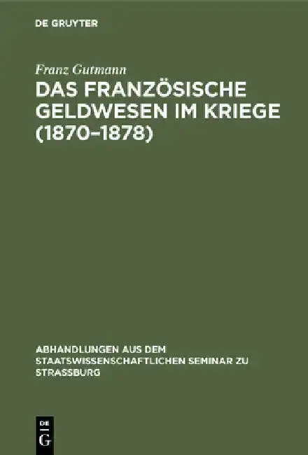 Cover of Das Französische Geldwesen Im Kriege (1870-1878)