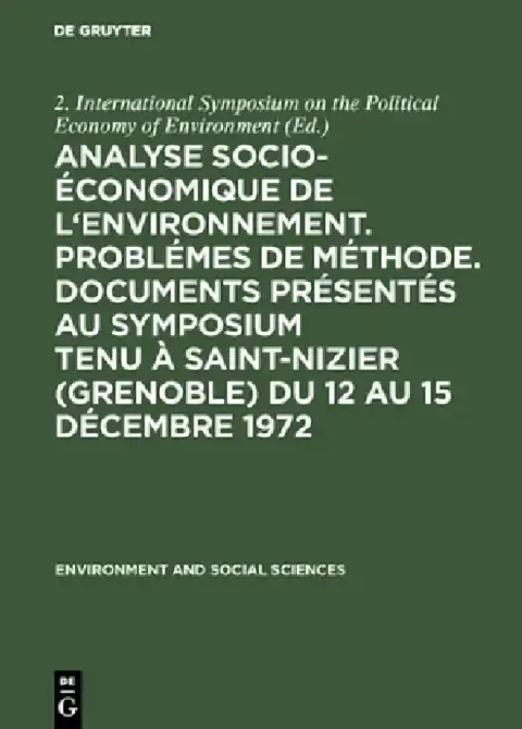 Cover of Analyse Socio-Économique de l'Environnement. Problémes de Méthode. Documents Présentés Au Symposium Tenu À Saint-Nizier (Grenoble) Du 12 Au 15 Décembr