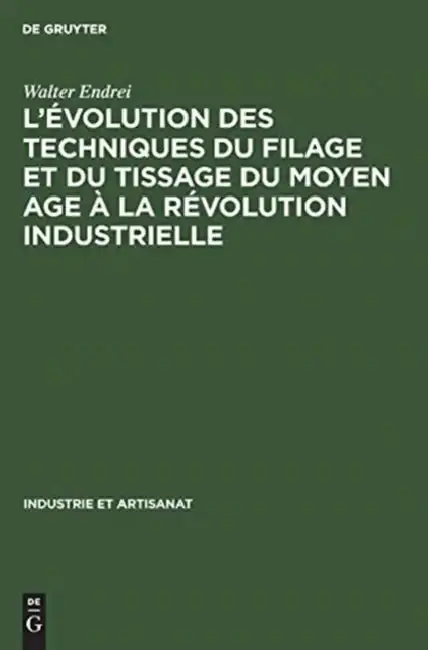 Cover of L'évolution des techniques du filage et du tissage du Moyen Age à la révolution industrielle