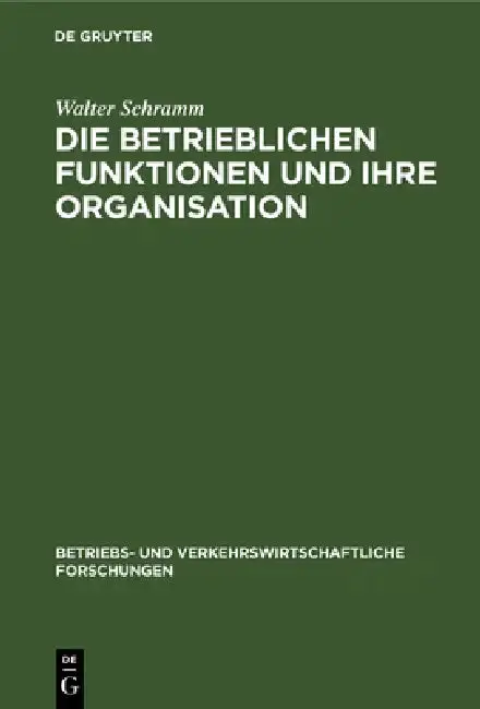 Cover of Die Betrieblichen Funktionen Und Ihre Organisation