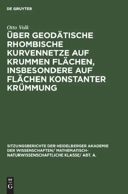 Cover of Über Geodätische Rhombische Kurvennetze Auf Krummen Flächen, Insbesondere Auf Flächen Konstanter Krümmung