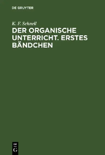 Cover of Der Organische Unterricht. Erstes Bändchen