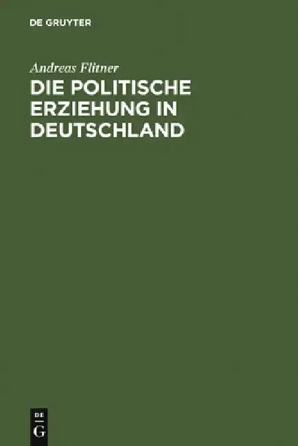 Cover of Die politische Erziehung in Deutschland