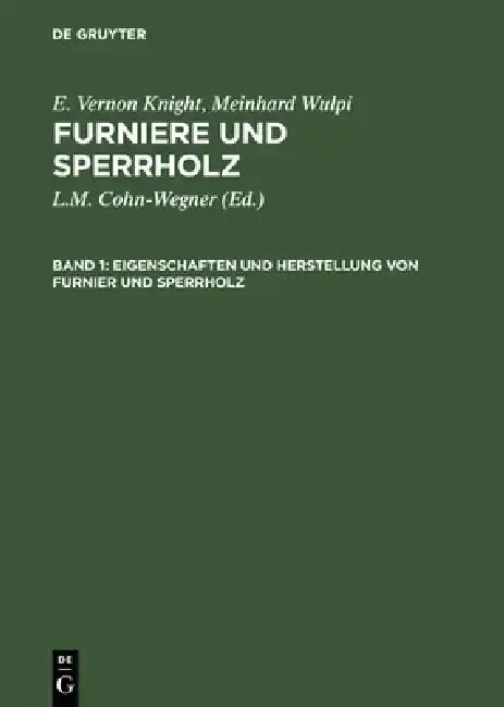 Cover of Eigenschaften und Herstellung von Furnier und Sperrholz