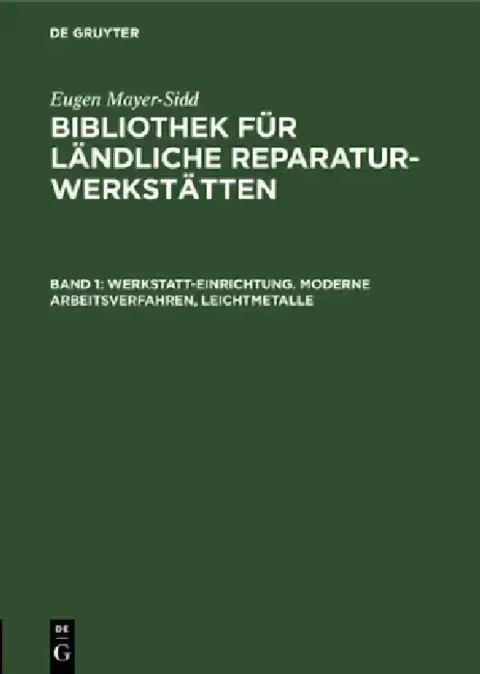 Cover of Werkstatt-Einrichtung. Moderne Arbeitsverfahren, Leichtmetalle