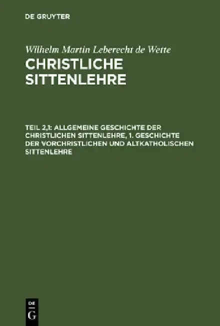 Cover of Allgemeine Geschichte Der Christlichen Sittenlehre, 1. Geschichte Der Vorchristlichen Und Altkatholischen Sittenlehre