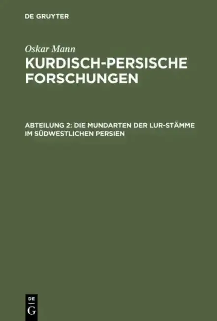 Cover of Kurdisch-persische Forschungen, Abteilung 2, Die Mundarten der Lur-Stämme im südwestlichen Persien