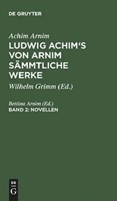 Cover of Ludwig Achim's von Arnim sämmtliche Werke, Band 2, Novellen, Band 2